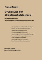 book Grundzüge der Strahlenschutztechnik: für Bauingenieure, Verfahrenstechniker, Gesundheitsingenieure, Physiker