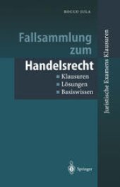 book Fallsammlung zum Handelsrecht: Klausuren — Lösungen — Basiswissen