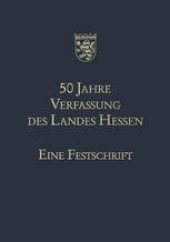 book 50 Jahre Verfassung des Landes Hessen: Eine Festschrift