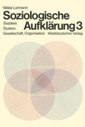 book Soziologische Aufklärung 3: Soziales System, Gesellschaft, Organisation