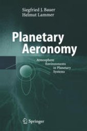 book Planetary Aeronomy: Atmosphere Environments in Planetary Systems