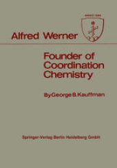 book Alfred Werner: Founder of Coordination Chemistry