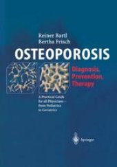 book Osteoporosis: Diagnosis, Prevention, Therapy. A Practical Guide for all Physicians — from Pediatrics to Geriatrics