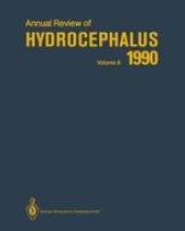 book Annual Review of Hydrocephalus: Volume 8 1990