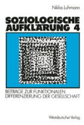 book Soziologische Aufklärung 4: Beiträge zur funktionalen Differenzierung der Gesellschaft