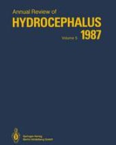 book Annual Review of Hydrocephalus: Volume 5 1987