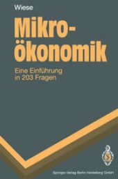 book Mikroökonomik: Eine Einführung in 203 Fragen