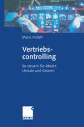 book Vertriebscontrolling: So steuern Sie Absatz, Umsatz und Gewinn