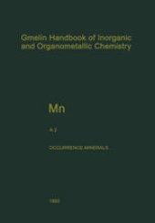 book Mn Manganese: Natural Occurrence. Minerals (Native metal, solid solution, silicide, and carbide. Sulfides and related compounds. Halogenides and oxyhalogenides. Oxides of type MO)