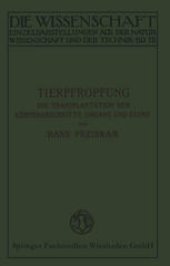 book Tierpfropfung: Die Transplantation der Körperabschnitte, Organe und Keime