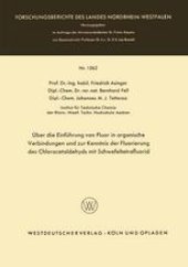 book Über die Einführung von Fluor in organische Verbindungen und zur Kenntnis der Fluorierung des Chloracetaldehyds mit Schwefeltetrafluorid