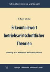 book Erkenntniswert betriebswirtschaftlicher Theorien: Einführung in die Methodik der Betriebswirtschaftslehre