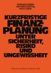 book Kurzfristige Finanzplanung unter Sicherheit, Risiko und Ungewissheit