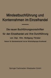 book Mindestbuchführung und Kontenrahmen im Einzelhandel: Die neuen Buchführungsvorschriften für den Einzelhandel und ihre Durchführung