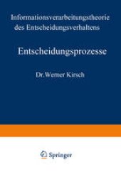 book Entscheidungsprozesse: Zweiter Band Informationsverarbeitungstheorie des Entscheidungsverhaltens