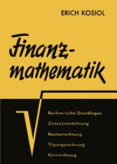 book Finanzmathematik: Lehrbuch der Zinseszins-, Renten-, Tilgungs-, Kurs- und Rentabilitätsrechnung für Praktiker und Studierende