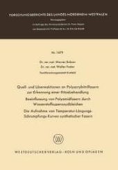 book Quell- und Lösereaktionen an Polyacrylnitrilfasern zur Erkennung einer Hitzebehandlung. Beeinflussung von Polyamidfasern durch Wasserstoffsuperoxydbleichen. Die Aufnahme von Temperatur-Längungs-Schrumpfungs-Kurven synthetischer Fasern