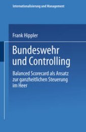 book Bundeswehr und Controlling: Balanced Scorecard als Ansatz zur ganzheitlichen Steuerung im Heer