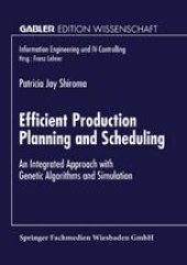 book Efficient Production Planning and Scheduling: An Integrated Approach with Genetic Algorithms and Simulation