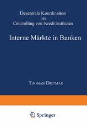 book Interne Märkte in Banken: Dezentrale Koordination im Controlling von Kreditinstituten