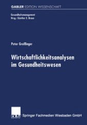 book Wirtschaftlichkeitsanalysen im Gesundheitswesen: Analyse und beispielhafte Anwendung der Data Envelopment Analysis