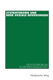 book Systemtheorie und neue soziale Bewegungen: Identitätsprobleme in der Risikogesellschaft