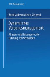 book Dynamisches Verbandsmanagement: Phasen- und krisengerechte Führung von Verbänden