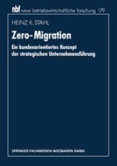 book Zero-Migration: Ein kundenorientiertes Konzept der strategischen Unternehmensführung