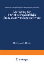 book Marketing für betriebswirtschaftliche Standardanwendungssoftware: Bewältigung von Unsicherheit und Spezifität im Systemgeschäft