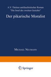 book Der pikarische Moralist: A. V. Thelens antifaschistischer Roman „Die Insel des zweiten Gesichts“