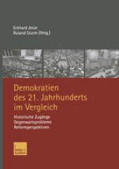 book Demokratien des 21. Jahrhunderts im Vergleich: Historische Zugänge, Gegenwartsprobleme, Reformperspektiven