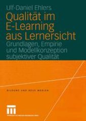 book Qualität im E-Learning aus Lernersicht: Grundlagen, Empirie und Modellkonzeption subjektiver Qualität