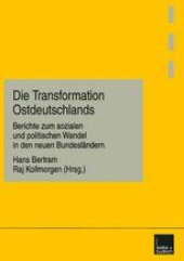 book Die Transformation Ostdeutschlands: Berichte zum sozialen und politischen Wandel in den neuen Bundesländern