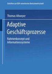 book Adaptive Geschäftsprozesse: Rahmenkonzept und Informationssysteme