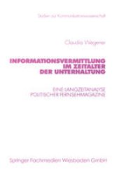 book Informationsvermittlung im Zeitalter der Unterhaltung: Eine Langzeitanalyse politischer Fernsehmagazine