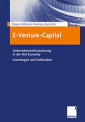 book E-Venture-Capital: Unternehmensfinanzierung in der Net Economy Grundlagen und Fallstudien