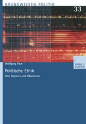 book Politische Ethik: Vom Regieren und Räsonieren