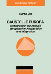 book Baustelle Europa: Einführung in die Analyse europäischer Kooperation und Integration