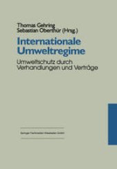 book Internationale Umweltregime: Umweltschutz durch Verhandlungen und Verträge