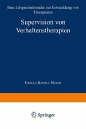 book Supervision von Verhaltenstherapien: Eine Längsschnittstudie zur Entwicklung von Therapeuten