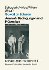 book Gewalt an Schulen: Ausmaß, Bedingungen und Prävention. Quantitative und qualitative Untersuchungen in den alten und neuen Ländern