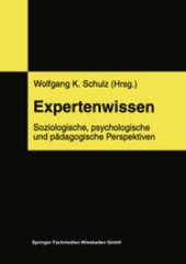 book Expertenwissen: Soziologische, psychologische und pädagogische Perspektiven