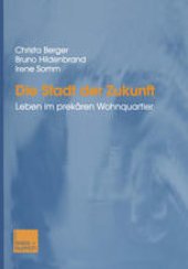 book Die Stadt der Zukunft: Leben im prekären Wohnquartier