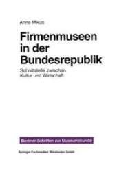 book Firmenmuseen in der BRD: Schnittstelle zwischen Kultur und Wirtschaft