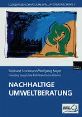 book Nachhaltige Umweltberatung: Evaluation eines Förderprogramms der Deutschen Bundesstiftung Umwelt