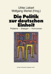 book Die Politik zur deutschen Einheit: Probleme — Strategien — Kontroversen