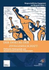 book Der Diskurs der Zivilgesellschaft: Politische Kontexte und demokratietheoretische Bezüge der neueren Begriffsverwendung