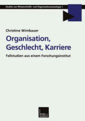 book Organisation, Geschlecht, Karriere: Fallstudien aus einem Forschungsinstitut