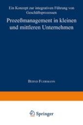 book Prozeßmanagement in kleinen und mittleren Unternehmen: Ein Konzept zur integrativen Führung von Geschäftsprozessen