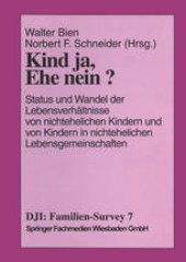 book Kind ja, Ehe nein?: Status und Wandel der Lebensverhältnisse von nichtehelichen Kindern und Kindern in nichtehelichen Lebensgemeinschaften